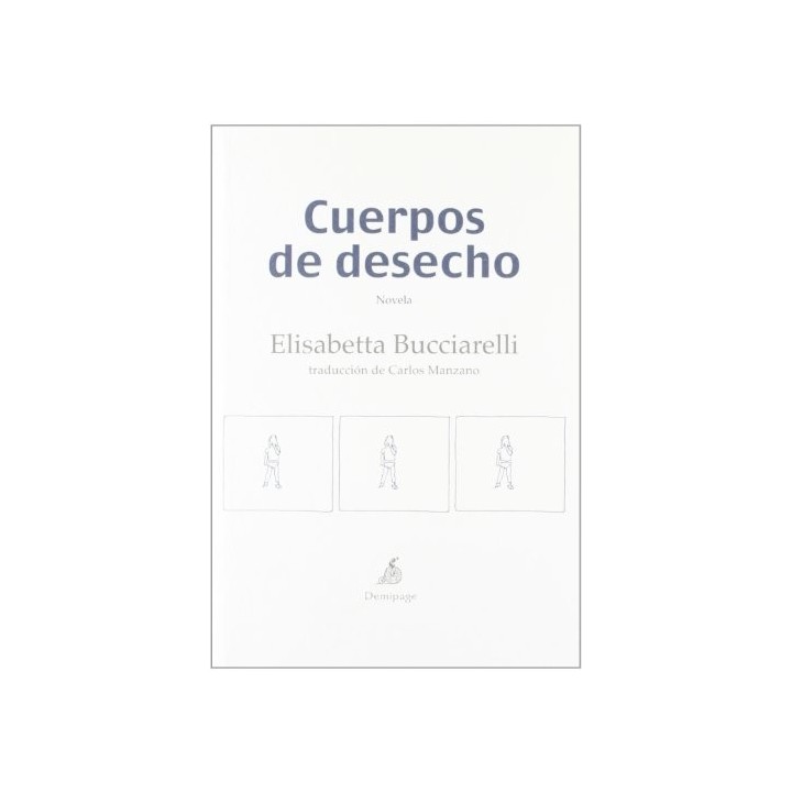 Cuerpos De Desecho - Elisabetta Bucciarelli